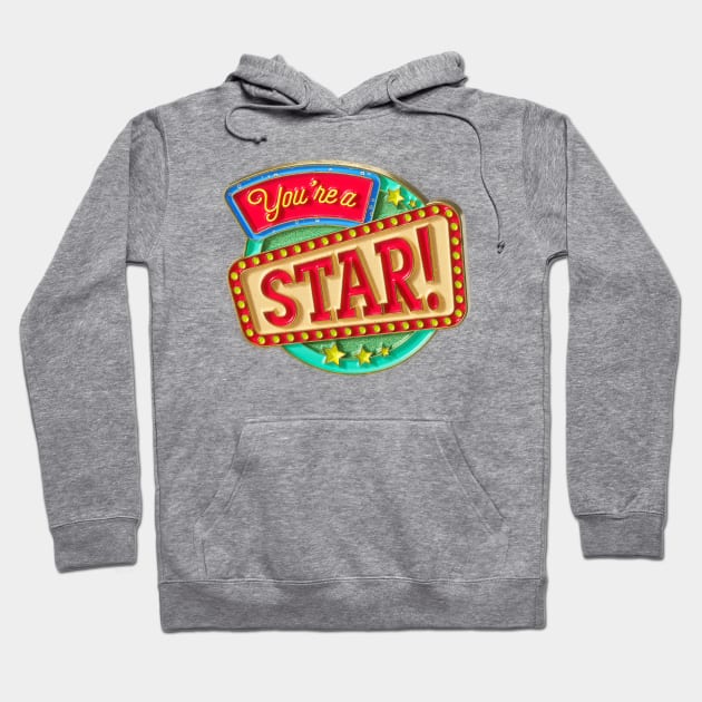 Shine Bright - You're a Star Hoodie by SzlagRPG